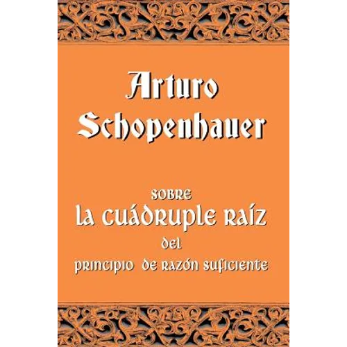 Sobre la cuádruple raíz del principio de razón suficiente