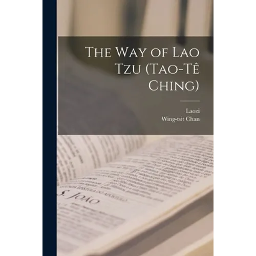 The Way of Lao Tzu (Tao-t? Ching)