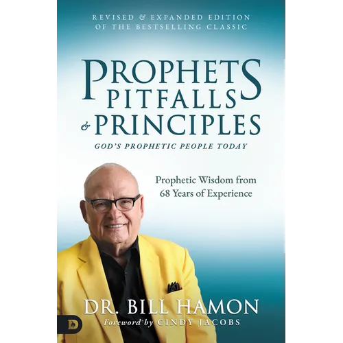 Prophets, Pitfalls, and Principles (Revised & Expanded Edition of the Bestselling Classic): God's Prophetic People Today
