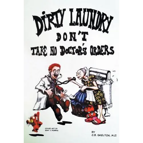 Dirty Laundry Don't Take No Doctor's Orders