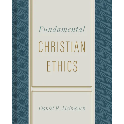 Fundamental Christian Ethics