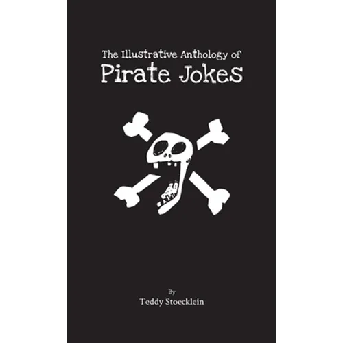 The Illustrative Anthology of Pirate Jokes