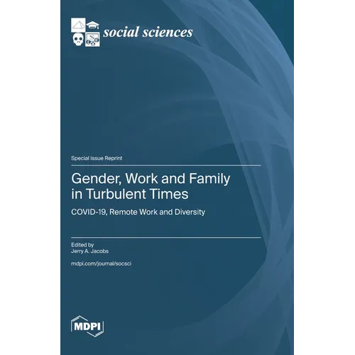 Gender, Work and Family in Turbulent Times: COVID-19, Remote Work and Diversity
