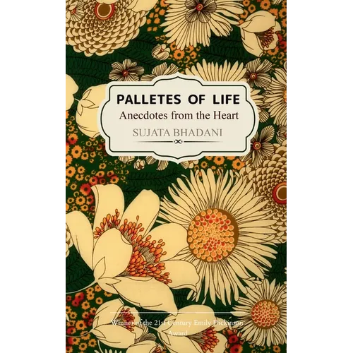 Palettes of Life Anecdotes from the Heart