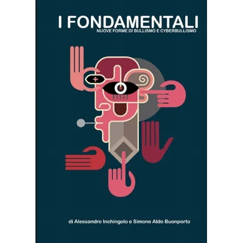 I Fondamentali Nuove Forme Di Bullismo E Cyberbullismo