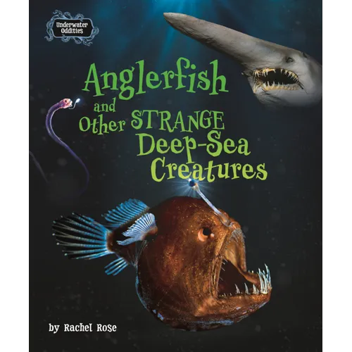 Anglerfish and Other Strange Deep-Sea Creatures