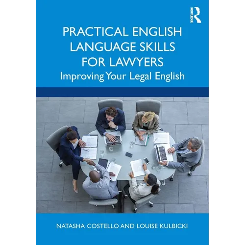 Practical English Language Skills for Lawyers: Improving Your Legal English