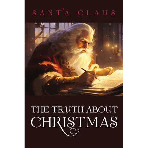 The Truth About Christmas