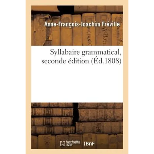 Syllabaire Grammatical, Seconde Édition
