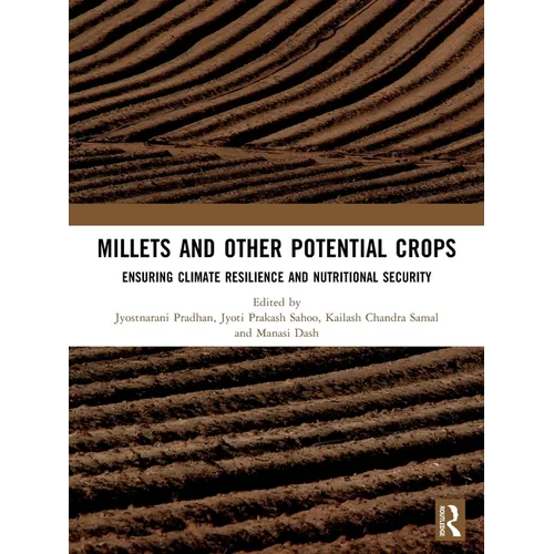 Millets and Other Potential Crops: Ensuring Climate Resilience and Nutritional Security