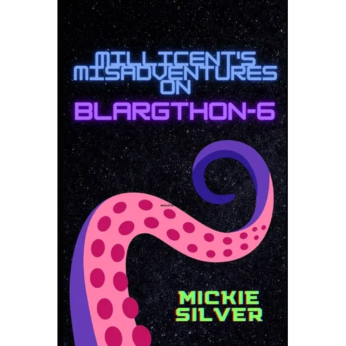 Millicent's Misadventures on Blargthon-6