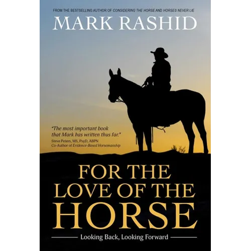 For the Love of the Horse: Looking Back, Looking Forward
