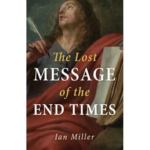 The Lost Message of the End Times