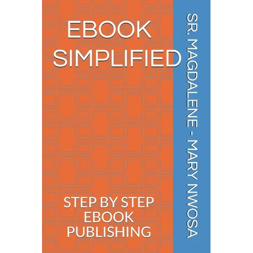 eBook Simplified: Step by Step eBook Publishing