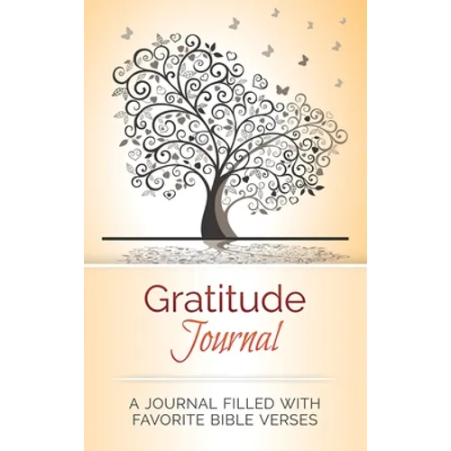 Gratitude Journal: A Journal Filled With Favorite Bible Verses