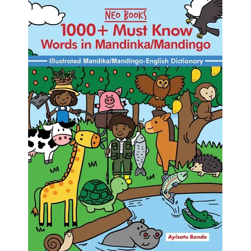 1000+ Must know words in Mandinka/Mandingo Language: Illustrated Mandinka/Mandingo-English Dictionary