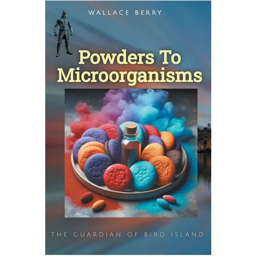 Powders To Microorganisms