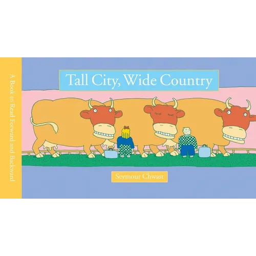 Tall City, Wide Country: A Book to Read Forward and Backward
