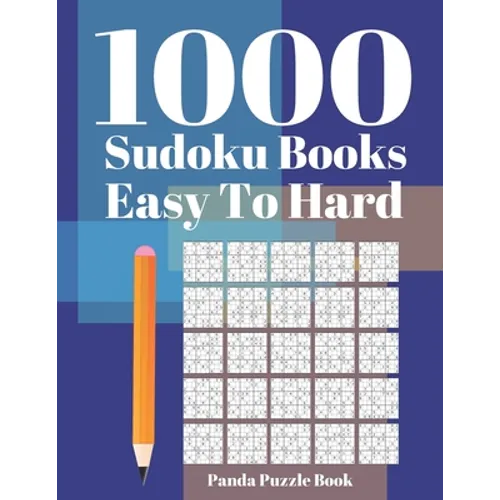 1000 Sudoku Books Easy to Hard: Brain Games for Adults - Logic Games For Adults - Mind Games Puzzle