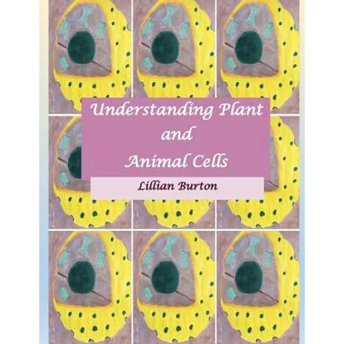 Understanding Plant and Animal Cells