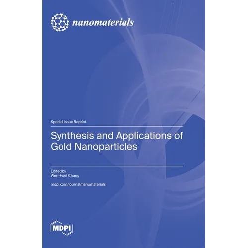 Synthesis and Applications of Gold Nanoparticles
