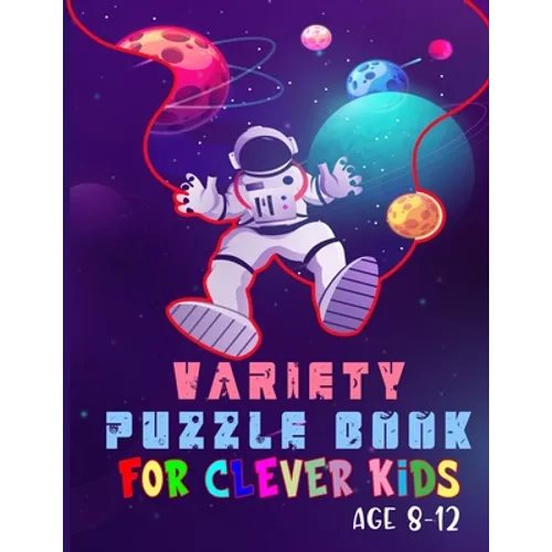 Variety puzzle book for clever kids age 8-12: Boys are super STRONG ! Word search, Sudoku, crossword, Mazes, Coloring pages and Draw