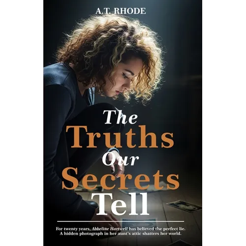 The Truths Our Secrets Tell