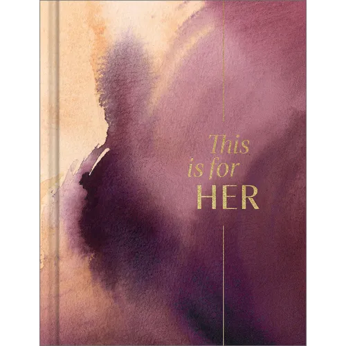 This Is for Her: An Inspirational Gift Book for Women