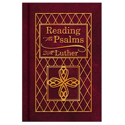 Reading the Psalms with Luther