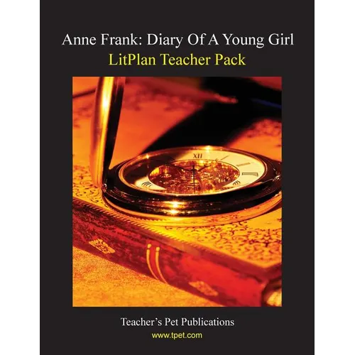 Litplan Teacher Pack: Anne Frank: Diary of a Young Girl
