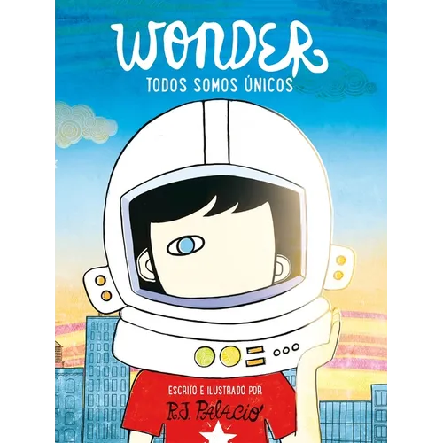 Wonder. Todos Somos Ã°nicos / We're All Wonders