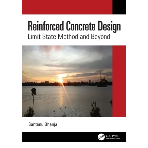 Reinforced Concrete Design: Limit State Method and Beyond