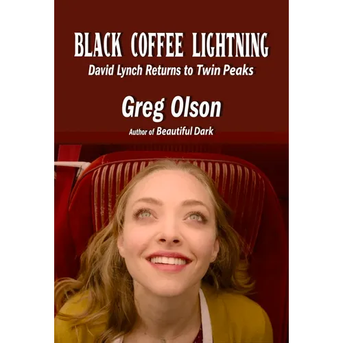 Black Coffee Lightning: David Lynch Returns to Twin Peaks