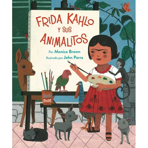 Frida Kahlo Y Sus Animalitos: (Spanish Edition)