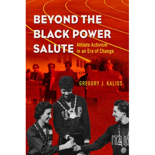 Beyond the Black Power Salute: Athlete Activism in an Era of Change