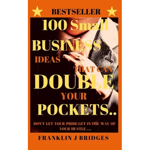 100 Small Business Ideas That Can Double Your Pockets