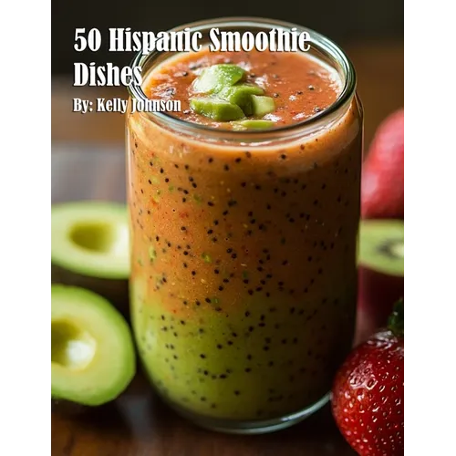 50 Hispanic Smoothie Dishes