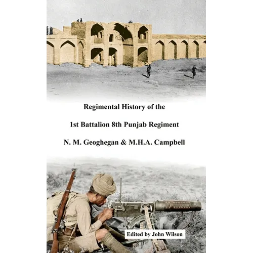 Regimental History of the 1st Battalion 8th Punjab Regiment