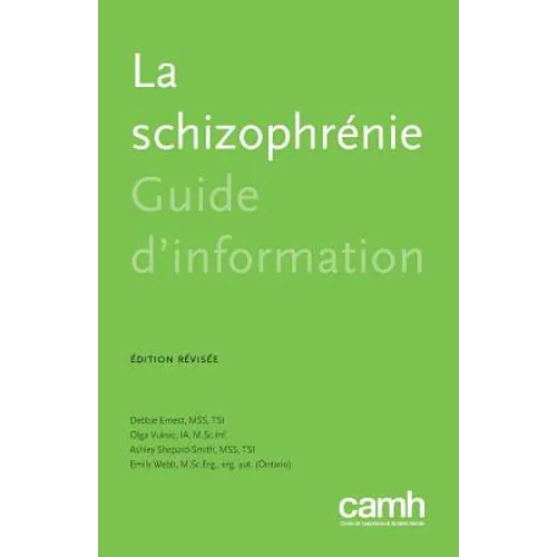 La Schizophrénie: Guide d'Information