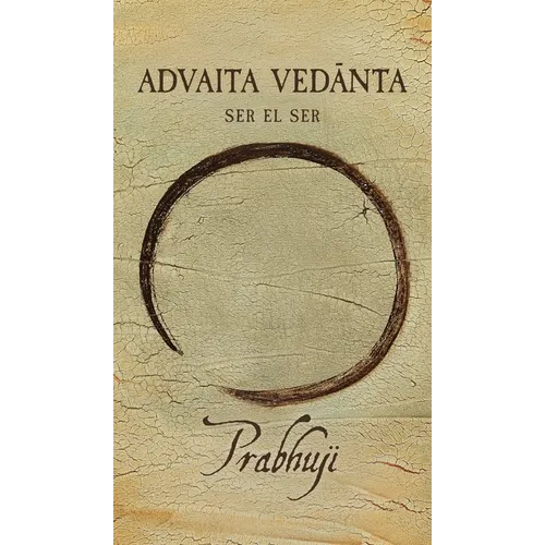 Advaita Vedanta: Ser el Ser