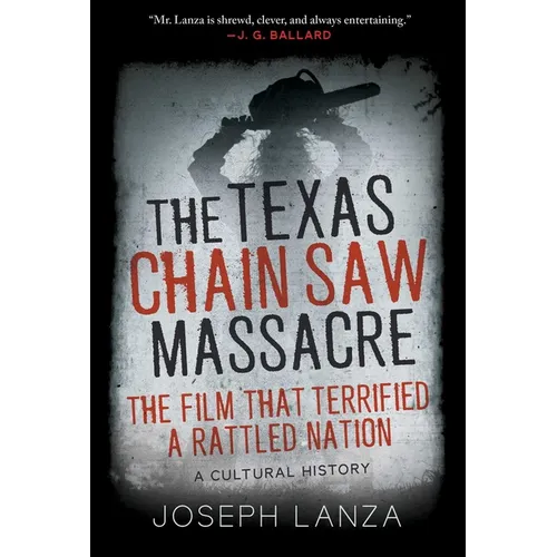 The Texas Chain Saw Massacre: The Film That Terrified a Rattled Nation