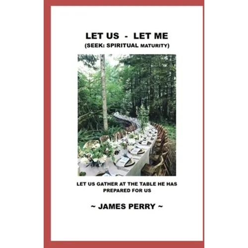 Let Us - Let Me: Seek: Spiritual Maturity