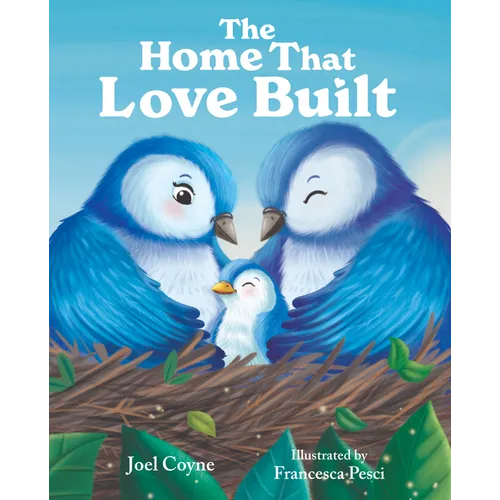 The Home That Love Built