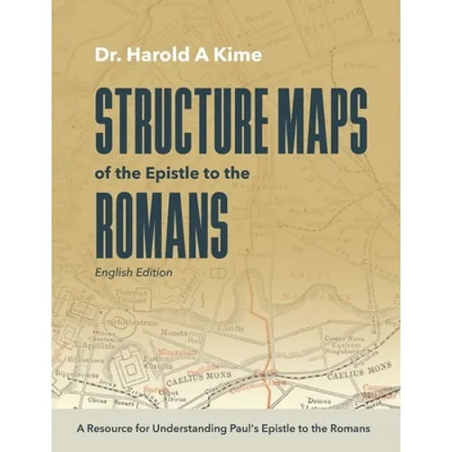 Structure Maps of the Epistle to the Romans: English Edition