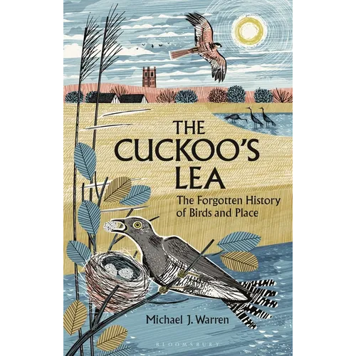 The Cuckoo's Lea: The Forgotten History of Birds and Place