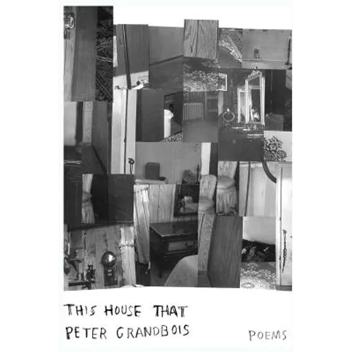 This House That: Poems