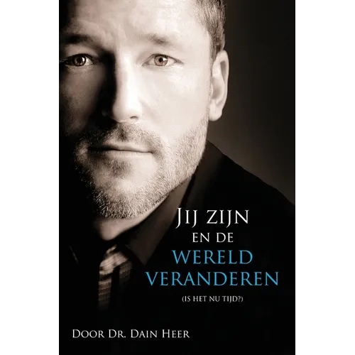 Jij zijn en de wereld veranderen (Dutch)