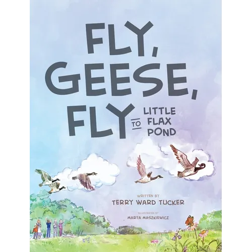 Fly, Geese, Fly: to Little Flax Pond
