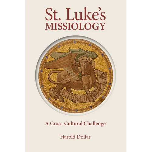 St. Luke's Missiology: A Cross-Cultural Challenge