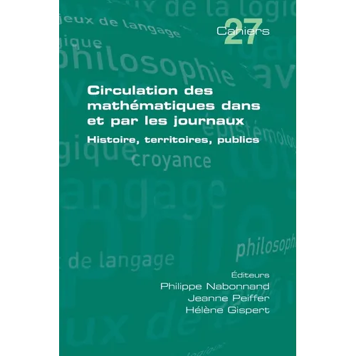 Circulation des mathématiques dans et par les journaux. Histoire, territoires, publics
